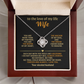To The Love of My Life - You Are More Than My Partner - Love Knot Necklace - INCLUDES FREE SHIPPING