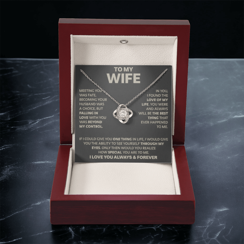 To My Wife - If I Could Give You One Thing - Love Knot Necklace
