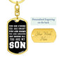 Son - You Are Strong, You Are Smart, You Are Brave - Dog Tag KeyChain