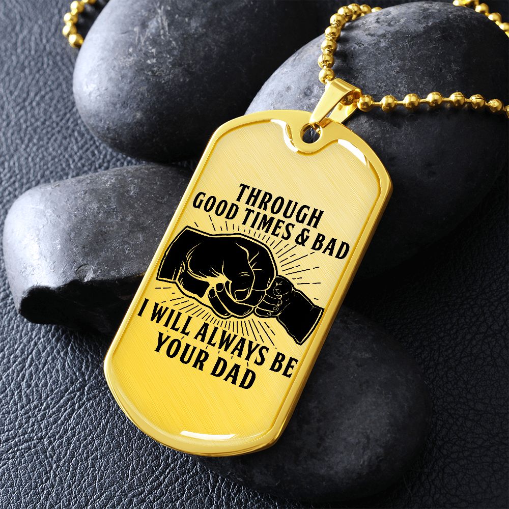 Through Good Times & Bad - Black Text