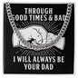 Through Good Times & Bad - Cuban Link Chain